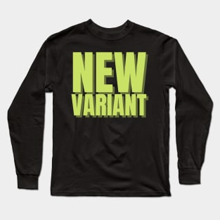 New Variant Coronavirus funny t-shirt Long Sleeve T-Shirt